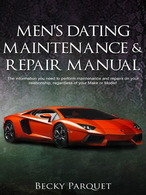 cover image of Men's Dating Maintenance & Repair Manual